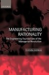 Manufacturing Rationality
