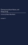 Democracy, Asian Values, and Hong Kong