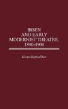 Ibsen and Early Modernist Theatre, 1890-1900