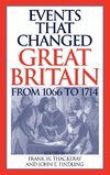 Events that Changed Great Britain from 1066 to 1714