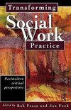 Fook, J: Transforming Social Work Practice