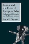 Gordon, L: Fanon and the Crisis of European Man