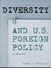 Ernest J. Wilson, I: Diversity and U.S. Foreign Policy