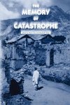 The Memory of Catastrophe