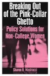 Mastracci, S: Breaking Out of the Pink-Collar Ghetto: Policy