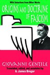 Gentile, G: Origins and Doctrine of Fascism