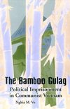 Vo, N:  The Bamboo Gulag