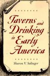 Salinger, S: Taverns and Drinking in Early America