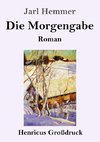 Die Morgengabe (Großdruck)