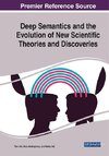 Deep Semantics and the Evolution of New Scientific Theories and Discoveries