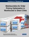 Handbook of Research on Metaheuristics for Order Picking Optimization in Warehouses to Smart Cities