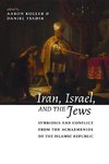 Iran, Israel, and the Jews