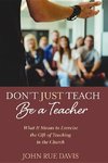 Don't Just Teach