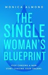 The Single Woman's Blueprint