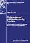 Risikomanagement mit leistungsabhängiger Vergütung