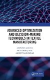 Advanced Optimization and Decision-Making Techniques in Textile Manufacturing