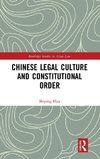 Chinese Legal Culture and Constitutional Order