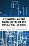 International Housing Market Experience and Implications for China