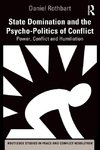 State Domination and the Psycho-Politics of Conflict