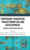 Temporary Migration, Transformation and Development