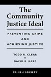 Clear, T: The Community Justice Ideal