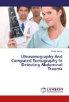 Ultrasonography And Computed Tomography In Detecting Abdominal Trauma