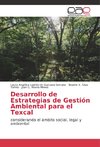 Desarrollo de Estrategias de Gestión Ambiental para el Texcal