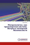 Metropoliten, kak transportnaq sistema. Voprosy pozharnoj bezopasnosti