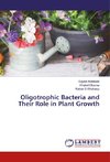 Oligotrophic Bacteria and Their Role in Plant Growth