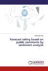 Forecast rating based on public comments by sentiment analysis