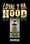 MizRok: Loyal 2 Da Hood