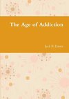 The Age of Addiction