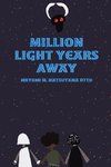 Million Light Years Away