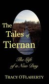 The Tales of Tiernan ~ The Gift of a New Day