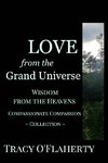 LOVE from the Grand Universe ~ Wisdom from the Heavens