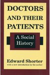 Shorter, E: Doctors and Their Patients