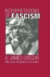 Gregor, A: Interpretations of Fascism