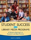 Student Success and Library Media Programs