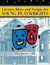 Literary Ideas and Scripts for Young Playwrights