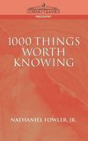 1000 Things Worth Knowing