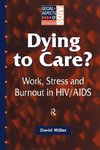 Miller, D: Dying to Care