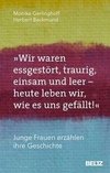 »Wir waren essgestört, traurig, einsam und leer - heute leben wir, wie es uns gefällt«