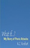 What if.? My Story of Panic Attacks