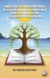 Análisis del desarrollo histórico de la salud ambiental en Puerto Rico desde 1970 hasta el 2000 y su impacto en la educación