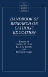 Handbook of Research on Catholic Education