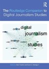 The Routledge Companion to Digital Journalism Studies