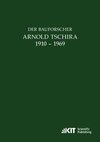 Der Bauforscher Arnold Tschira (1910 - 1969) : Gedenkschrift seiner Schüler zum 100. Geburtstag