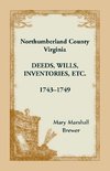 Northumberland County, Virginia Deeds, Wills, Inventories etc., 1743-1749