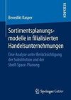 Sortimentsplanungsmodelle in filialisierten Handelsunternehmungen