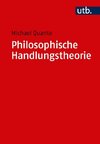 Philosophische Handlungstheorie